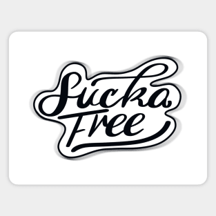 Sucka Free Magnet